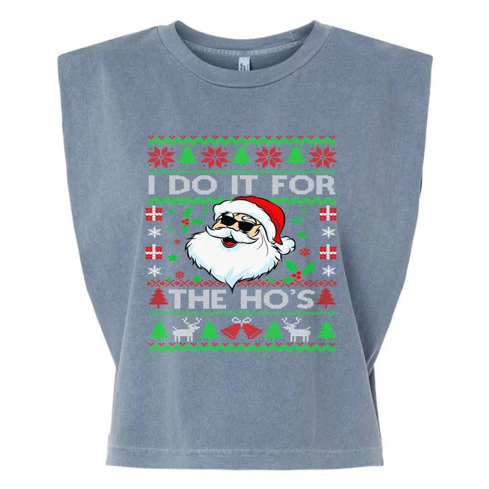 I Do It For The Ho's Funny Inappropriate Santa Ugly Sweater Garment-Dyed Women's Muscle Tee