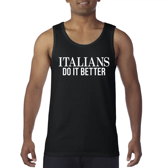 Italians Do It Better Funny Italian Pride Tank Top