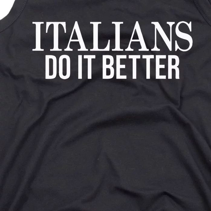 Italians Do It Better Funny Italian Pride Tank Top