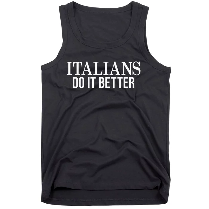 Italians Do It Better Funny Italian Pride Tank Top