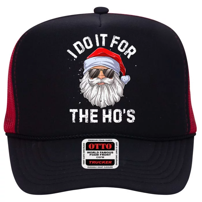 I Do It For The HoS Funny Inappropriate Christmas Short Sleeve Santa High Crown Mesh Trucker Hat