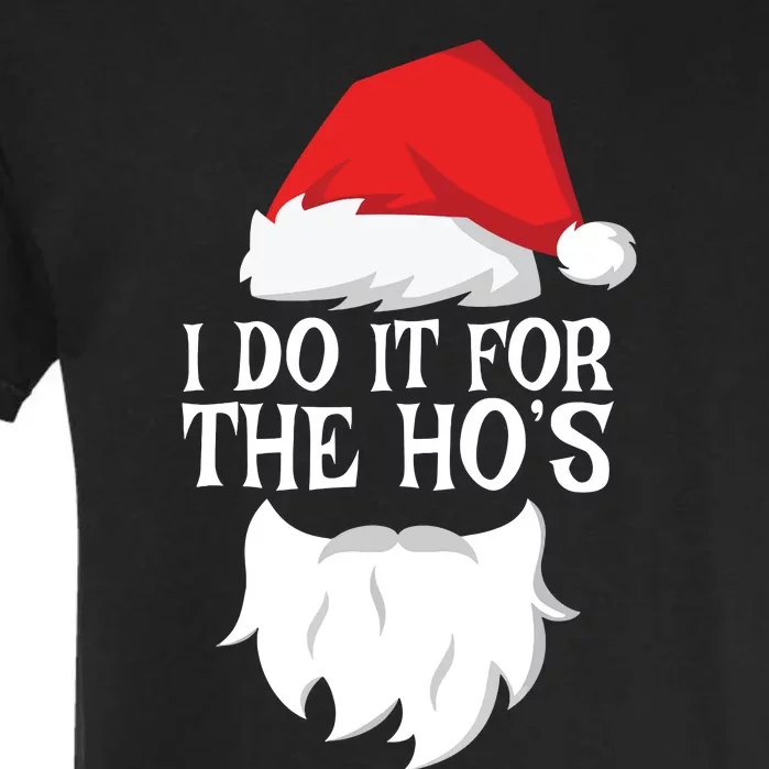 I Do It For The Hos Santa Christmas Garment-Dyed Heavyweight T-Shirt