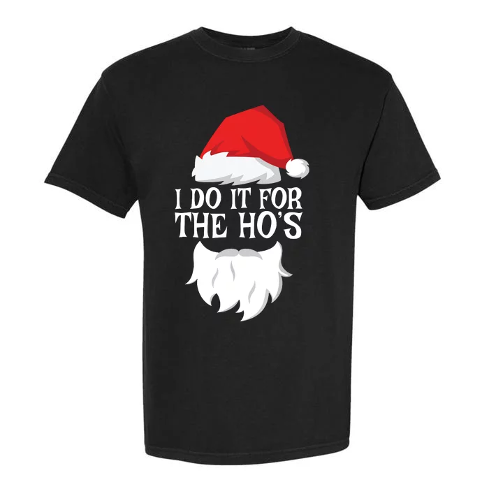 I Do It For The Hos Santa Christmas Garment-Dyed Heavyweight T-Shirt