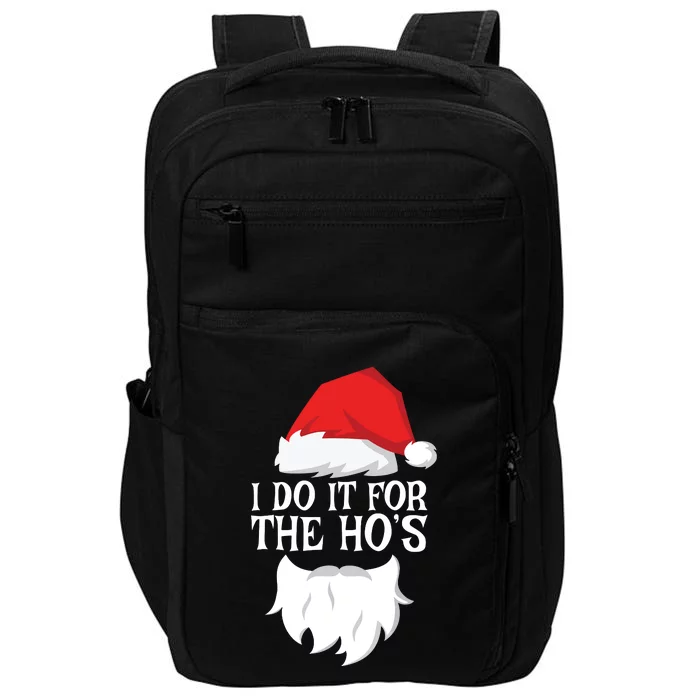 I Do It For The Hos Santa Christmas Impact Tech Backpack