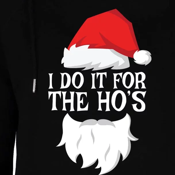 I Do It For The Hos Santa Christmas Womens Funnel Neck Pullover Hood