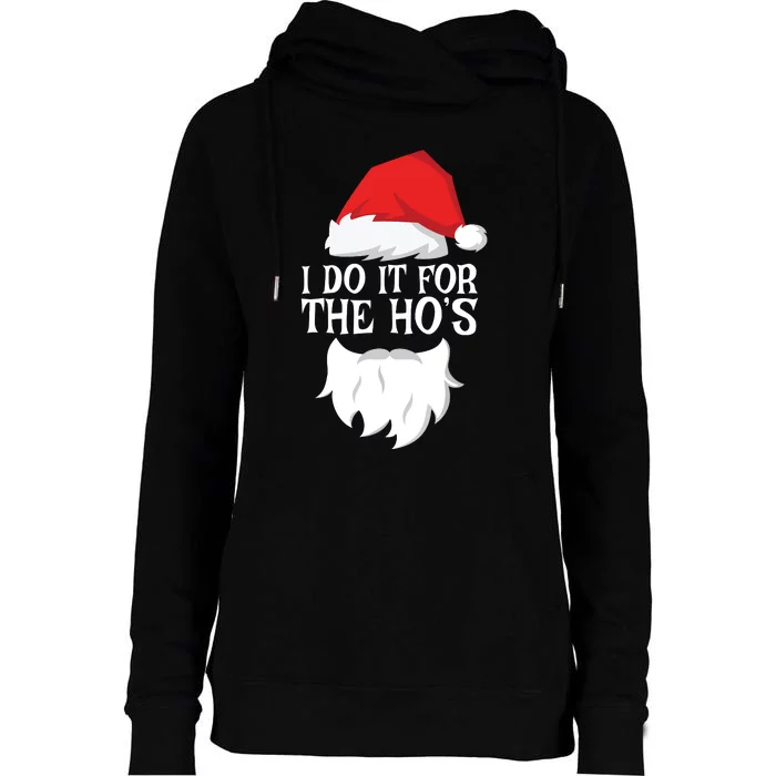 I Do It For The Hos Santa Christmas Womens Funnel Neck Pullover Hood