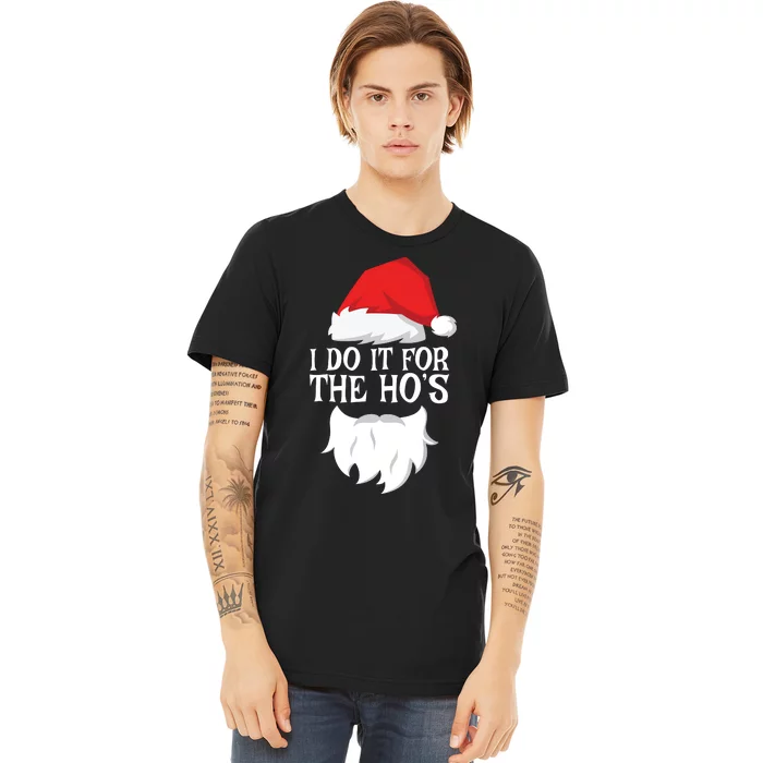 I Do It For The Hos Santa Christmas Premium T-Shirt