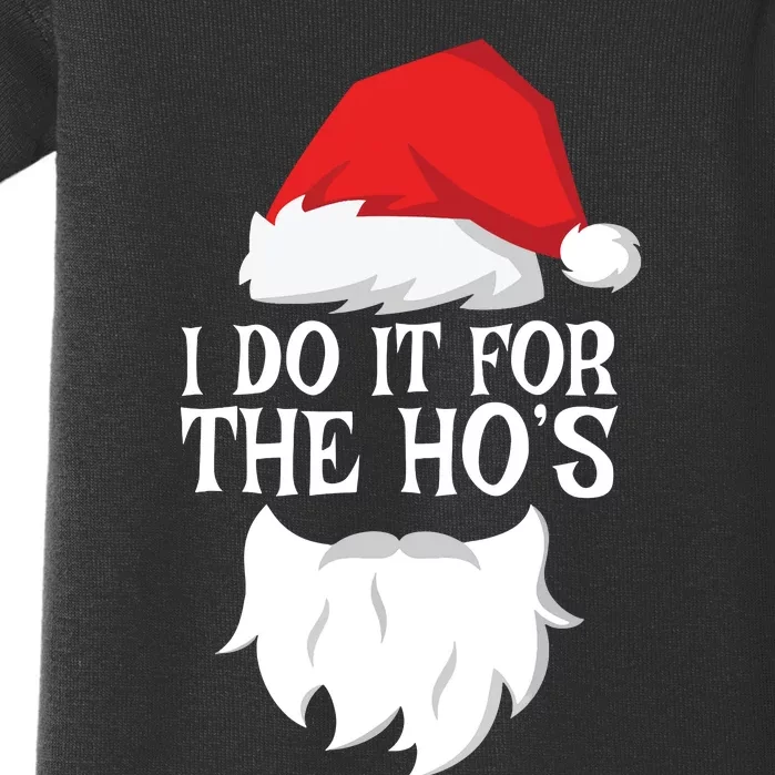 I Do It For The Hos Santa Christmas Baby Bodysuit