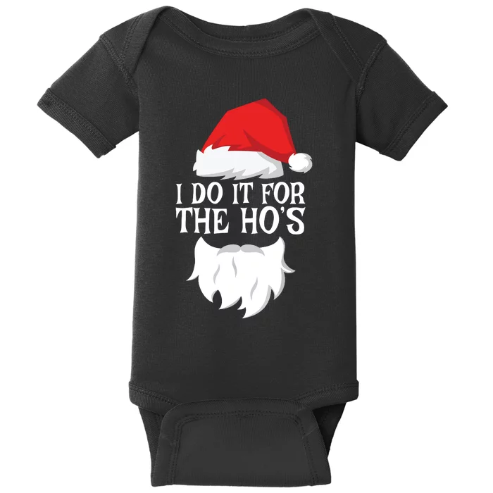 I Do It For The Hos Santa Christmas Baby Bodysuit