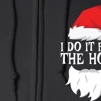 I Do It For The Hos Santa Christmas Full Zip Hoodie