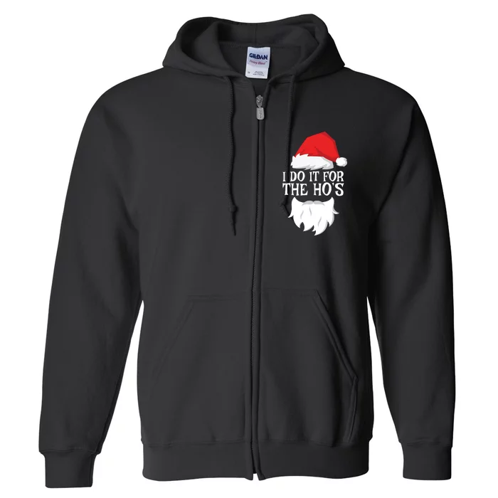 I Do It For The Hos Santa Christmas Full Zip Hoodie