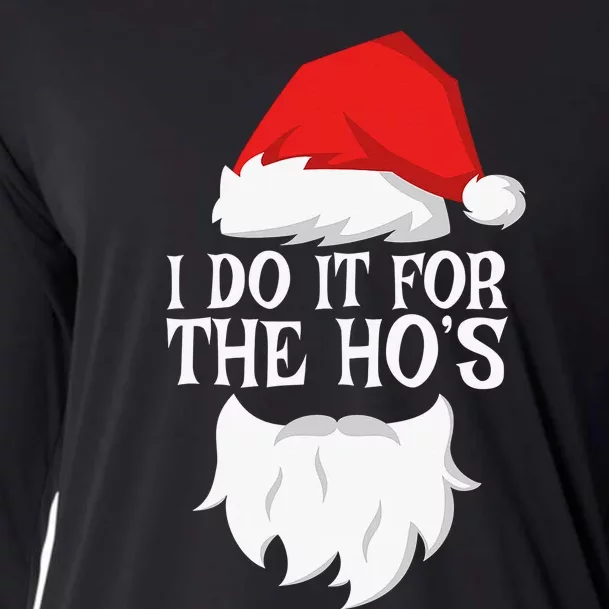 I Do It For The Ho's  Santa Christmas Cooling Performance Long Sleeve Crew