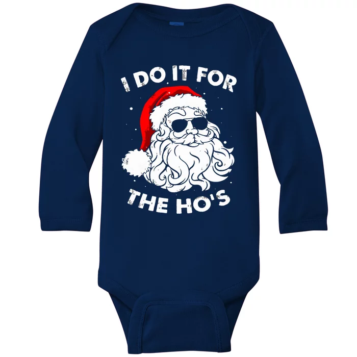 I Do It For The Hos Christmas Funny Baby Long Sleeve Bodysuit