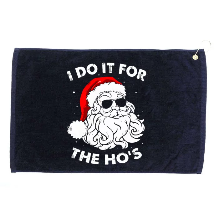 I Do It For The Hos Christmas Funny Grommeted Golf Towel