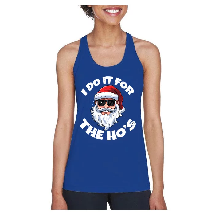 I Do It For The HoS Inappropriate Christmas Santa Claus Gift Women's Racerback Tank