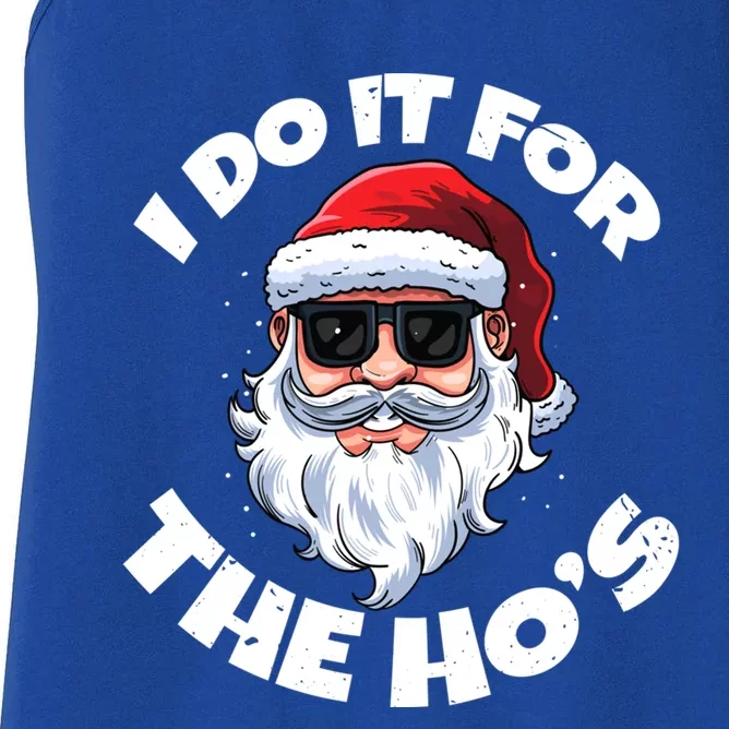 I Do It For The HoS Inappropriate Christmas Santa Claus Gift Women's Racerback Tank