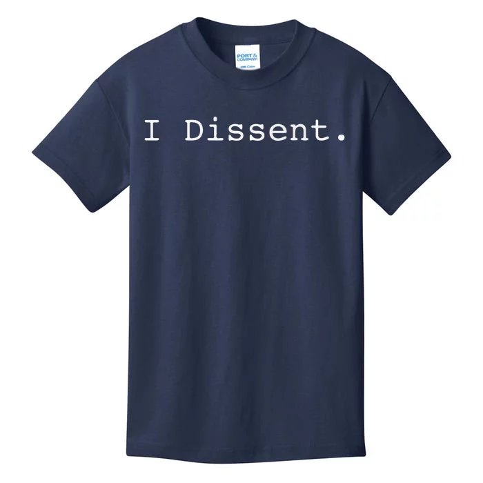 I Dissent Kids T-Shirt