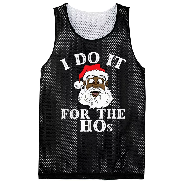 I Do It For The Hos Funny Santa Quotes I Do it For The Hos Mesh Reversible Basketball Jersey Tank