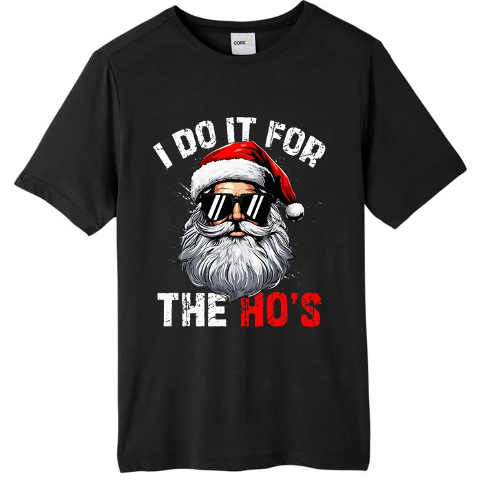 I Do It For The Hos Inappropriate Christmas Santa Face ChromaSoft Performance T-Shirt