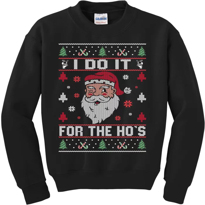 I Do It For The Ho's, Rude Offensive Christmas Santa Sweater Kids Sweatshirt