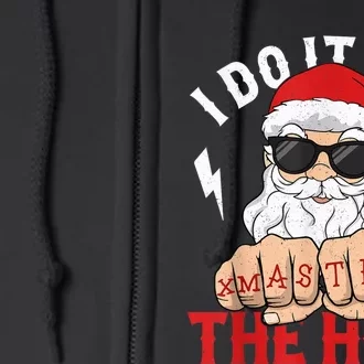 I Do It For The Ho's Fist Bump Santa Christmas Xmas Time Full Zip Hoodie