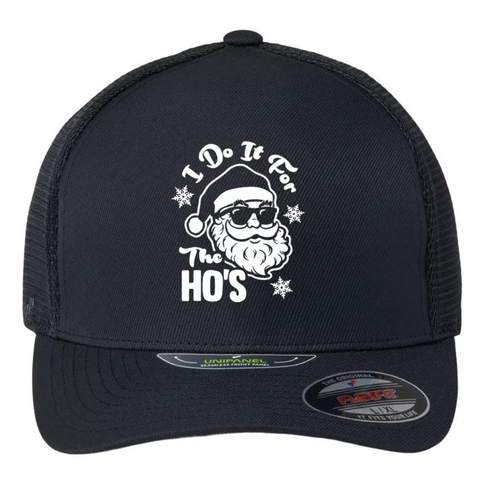 I Do It For The Hos Funny Christmas Pajama Family Xmas Flexfit Unipanel Trucker Cap