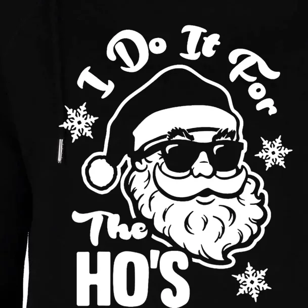 I Do It For The Hos Funny Christmas Pajama Family Xmas Womens Funnel Neck Pullover Hood