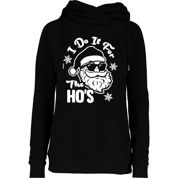 I Do It For The Hos Funny Christmas Pajama Family Xmas Womens Funnel Neck Pullover Hood