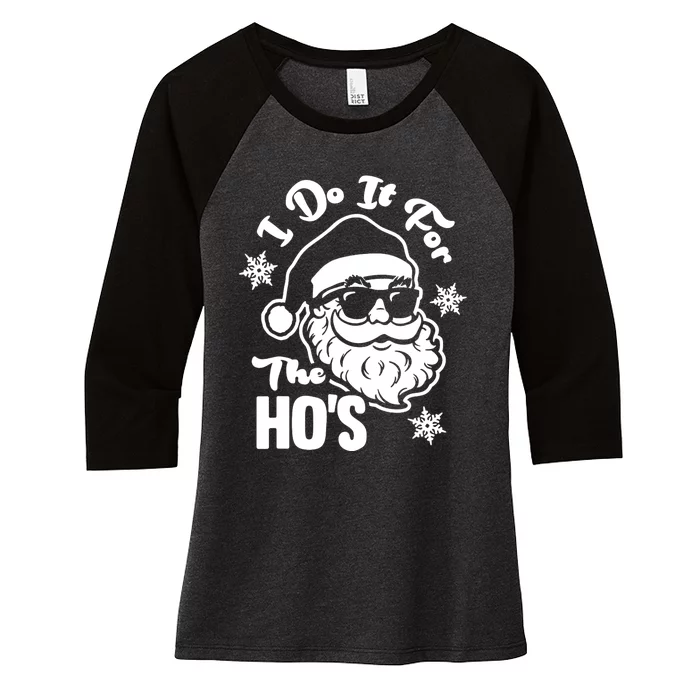 I Do It For The Hos Funny Christmas Pajama Family Xmas Women's Tri-Blend 3/4-Sleeve Raglan Shirt