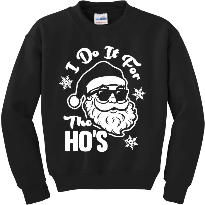 I Do It For The Hos Funny Christmas Pajama Family Xmas Kids Sweatshirt