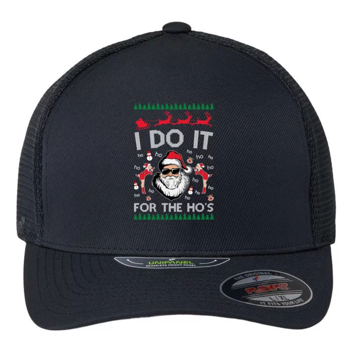 I Do It For The Hos Funny Santa Ugly Christmas Flexfit Unipanel Trucker Cap