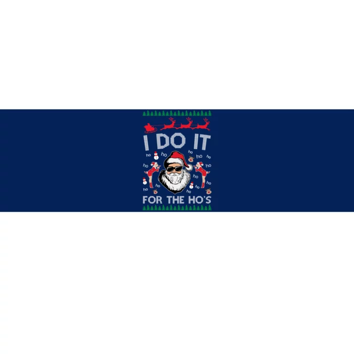 I Do It For The Hos Funny Santa Ugly Christmas Bumper Sticker