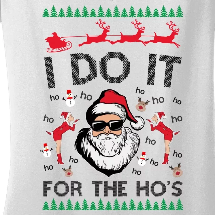 I Do It For The Hos Funny Santa Ugly Christmas Women's V-Neck T-Shirt