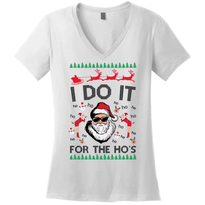 I Do It For The Hos Funny Santa Ugly Christmas Women's V-Neck T-Shirt