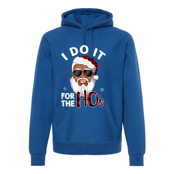 I Do It For The Hos Christmas African American Santa Black Gift Premium Hoodie