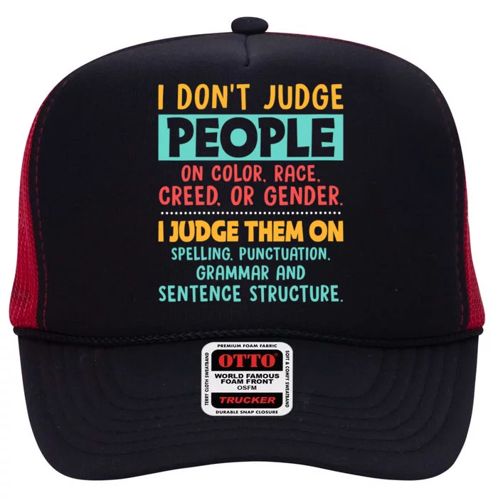 I Don't Judge People Grammar English Teacher High Crown Mesh Trucker Hat