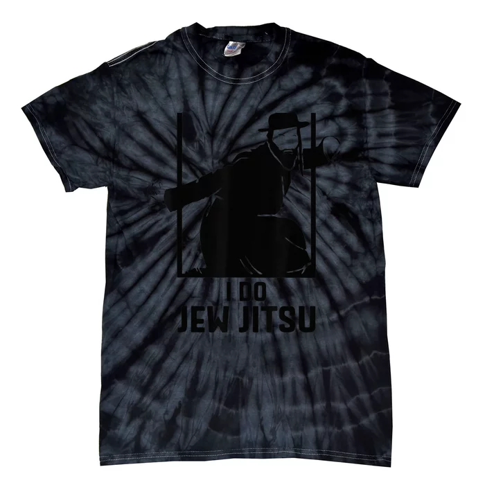 I Do Jew Jitsu I Funny Jui Jutsu Tie-Dye T-Shirt