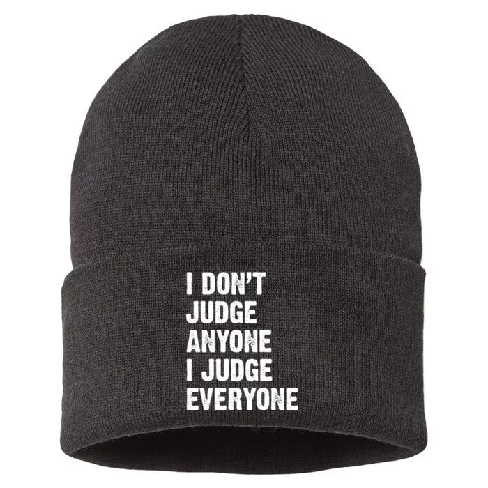 I Don't Judge Anyone I Judge Everyone Sustainable Knit Beanie