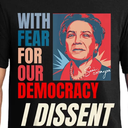 I Dissent Justice Sotomayor Fear For Our Democracy Quote Pajama Set