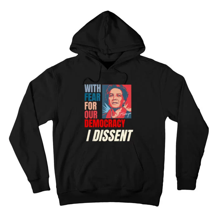 I Dissent Justice Sotomayor Fear For Our Democracy Quote Tall Hoodie