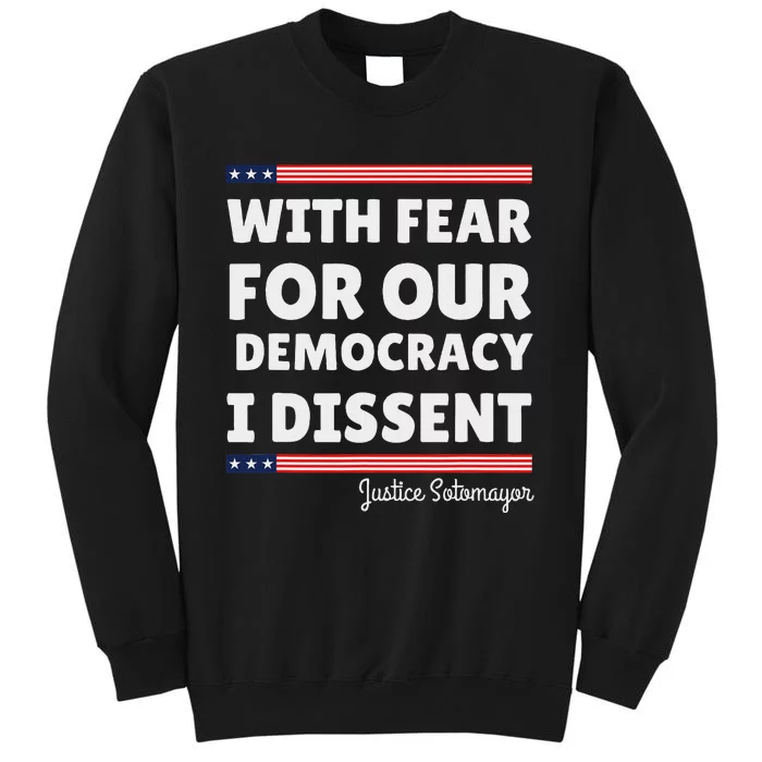 I Dissent Justice Sotomayor Statement Tall Sweatshirt