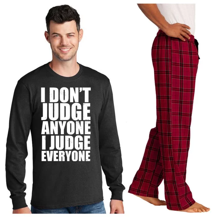 I Don't Judge Anyone I Judge Everyone Funny Quote Long Sleeve Pajama Set