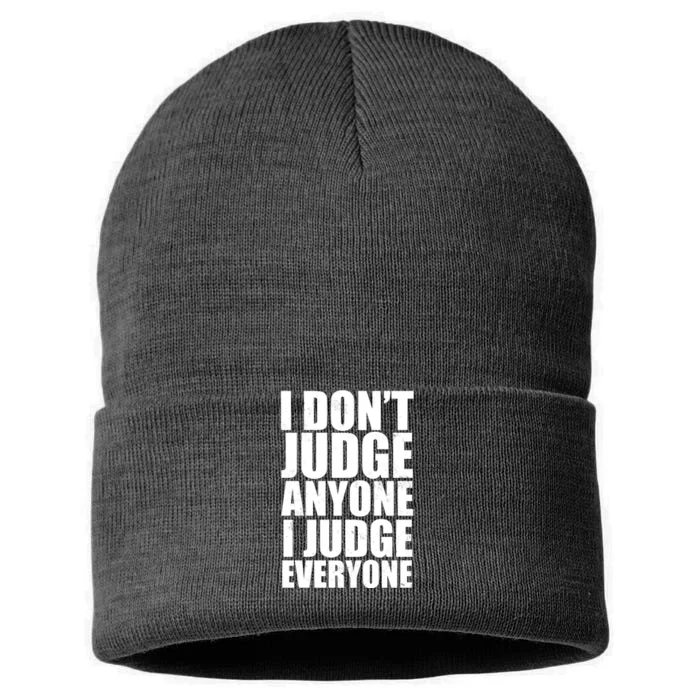 I Don't Judge Anyone I Judge Everyone Funny Quote Sustainable Knit Beanie