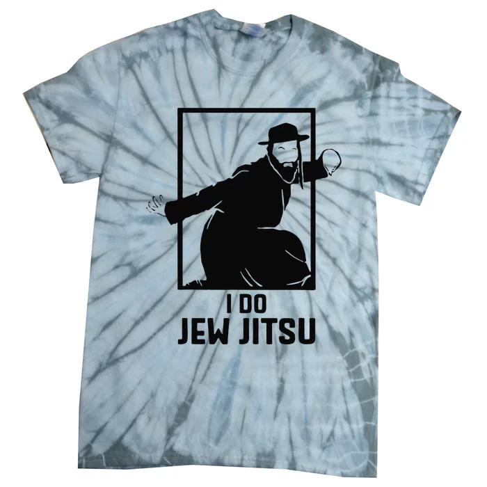 I Do Jew Jitsu I Funny Jui Jutsu Tie-Dye T-Shirt