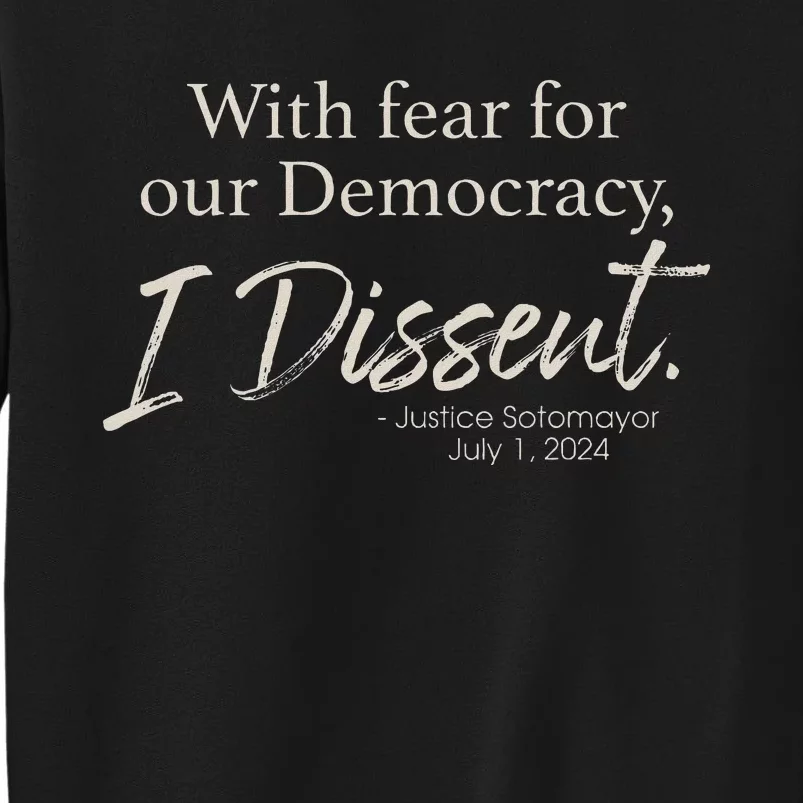 I Dissent Justice Sotomayor Statement Tall Sweatshirt