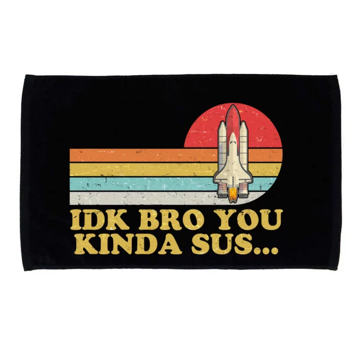 IDK Bro You Kinda Sus Space Shuttle Impostor Among Us Microfiber Hand Towel