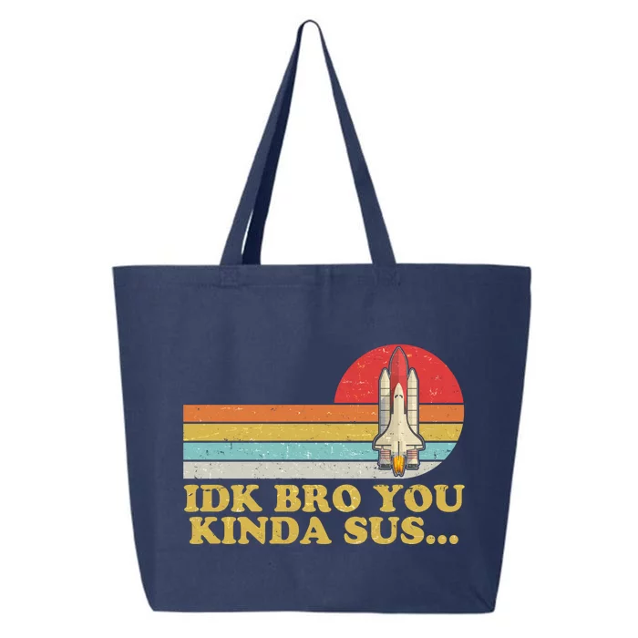 IDK Bro You Kinda Sus Space Shuttle Impostor Among Us 25L Jumbo Tote