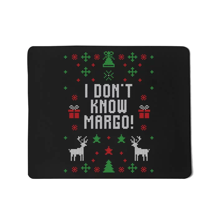 I Don't Know Margo! Ugly Christmas Mousepad