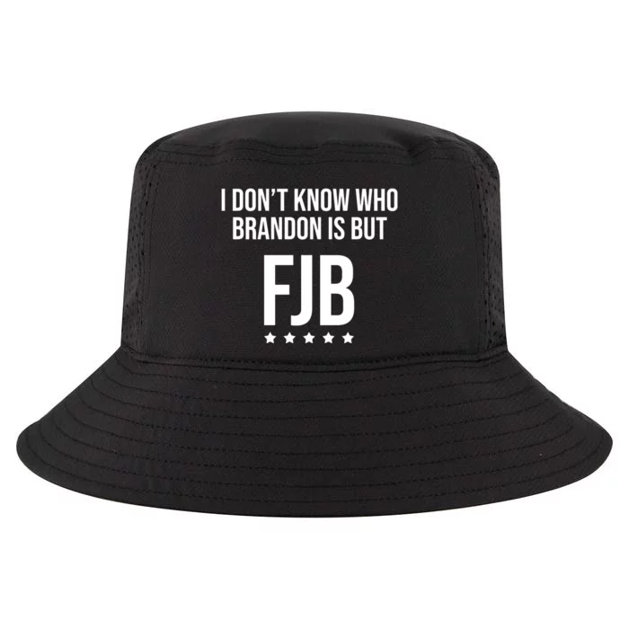 I Dont Know Who Brandon Is But Fjb LetS Go Brandon Lets Go Brandon Cool Comfort Performance Bucket Hat