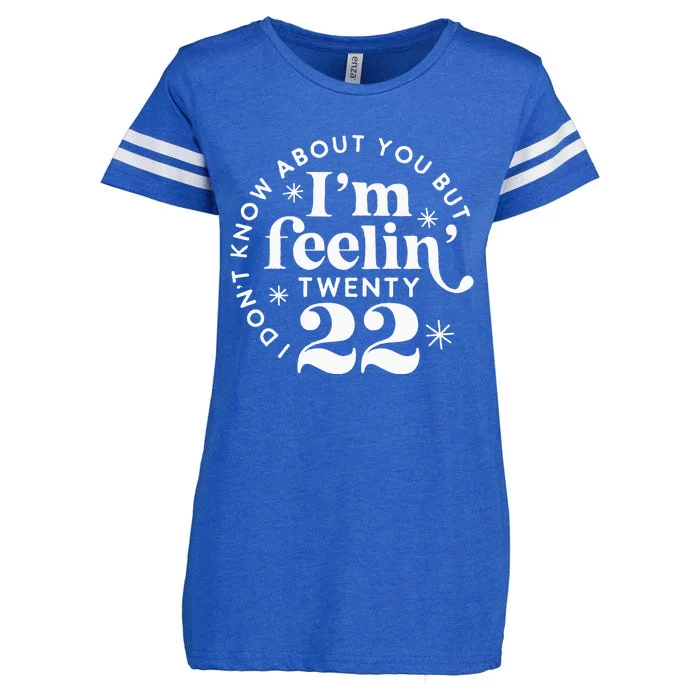 I Dont Know About You But Im Feeling Twenty 22 Enza Ladies Jersey Football T-Shirt